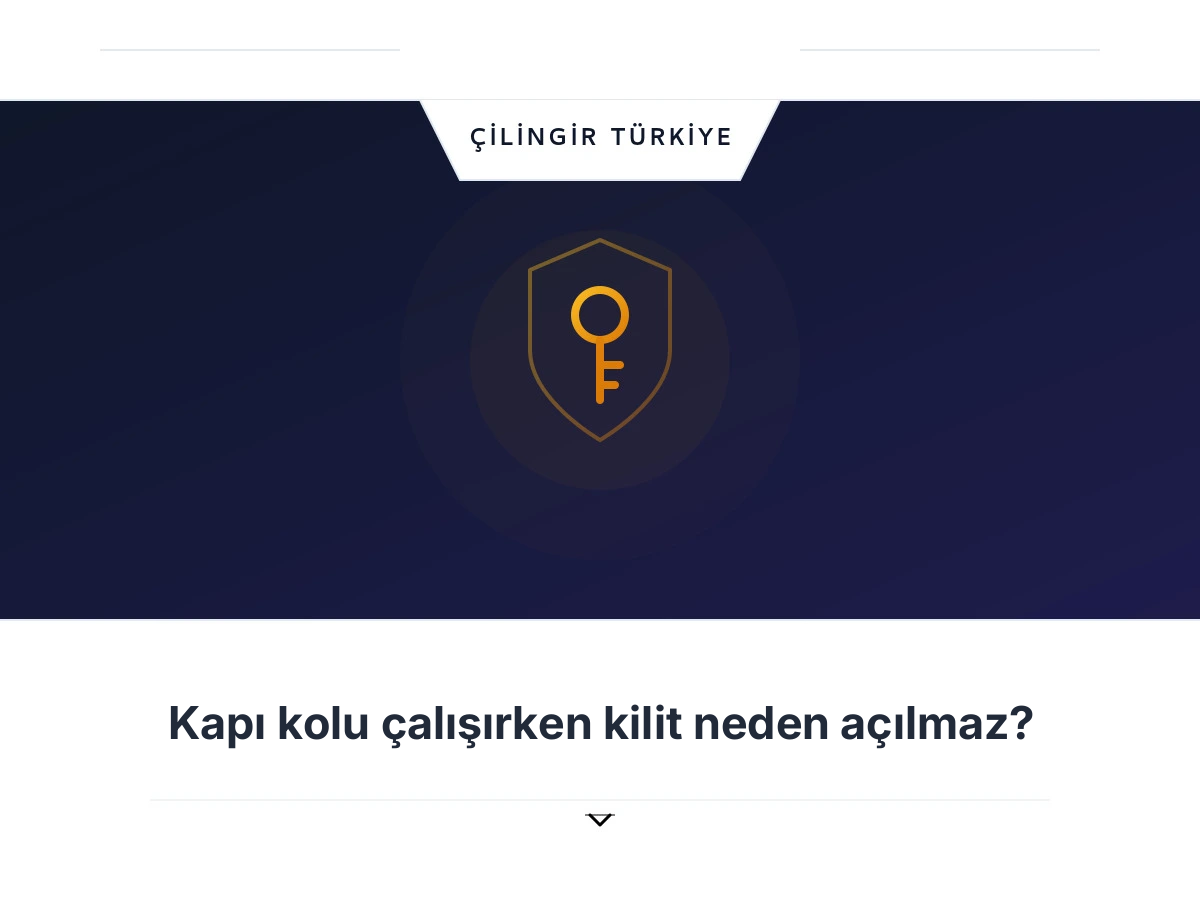 Kapı kolu çalışırken kilit neden açılmaz?