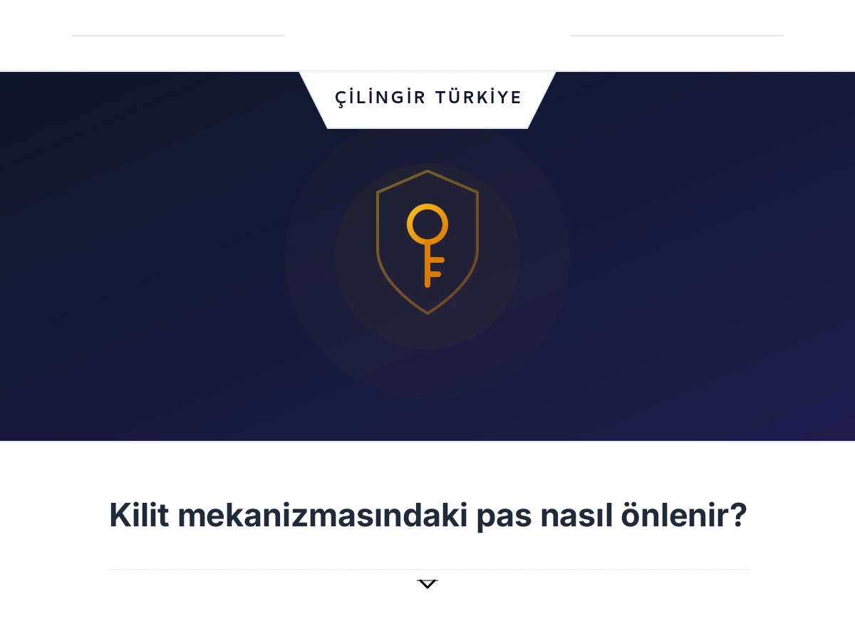 Kilit mekanizmasındaki pas nasıl önlenir?